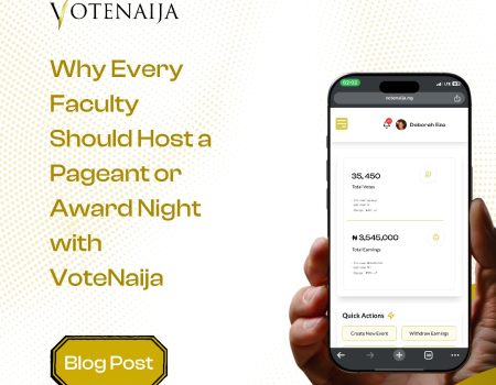 Why Every Faculty Should Host a Pageant or Award Night with VoteNaija