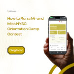 How to Run a Mr and Miss NYSC Orientation Camp Contest