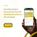 How Secondary Schools Can Run Mr and Miss Events on a Zero Budget
